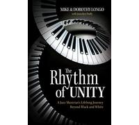 Dorothy Longo Mike Longo Joscelyn Duffy The Rhythm of Unity (Copertina rigida)