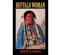 Dorothy M. Johnson Buffalo Woman (Tascabile)