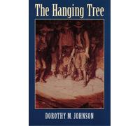 Dorothy M. Johnson The Hanging Tree (Tascabile)
