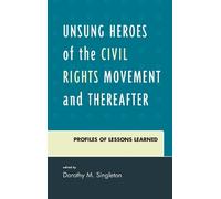 Dorothy M. Sing Unsung Heroes of the Civil Rights Movement an (Copertina rigida)