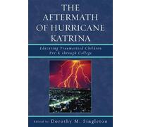 Dorothy M. Singleton The Aftermath of Hurricane Katrina (Tascabile)