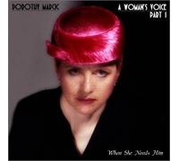 Dorothy Marcic - A Woman's Voice - Part 1 When She Needs Him (US Import)