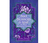 Dorothy Morrison Bud, Blossom, & Leaf (Tascabile)
