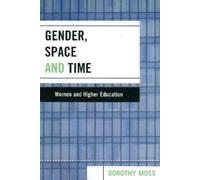 Dorothy Moss Gender, Space, and Time (Tascabile)