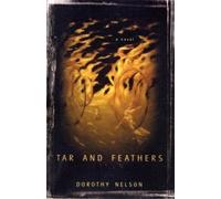 Dorothy Nelson Tar and Feathers (Tascabile) Lannan Selection