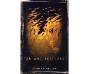 Dorothy Nelson Tar and Feathers (Tascabile) Lannan Selection