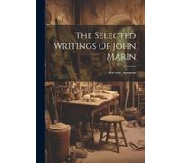 Dorothy Norman The Selected Writings Of John Marin (Tascabile)
