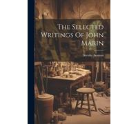 Dorothy Norman The Selected Writings Of John Marin (Tascabile)