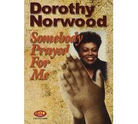 Dorothy Norwood - Somebody Prayed for Me