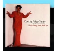 Dorothy Paige-Turner - I Love Being Here With You