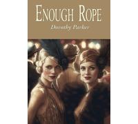 Dorothy Parker Enough Rope (Tascabile)