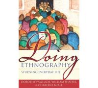 Dorothy Pawluch Doing Ethnography (Tascabile)