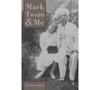 Dorothy Quick Mark Twain and Me (Tascabile)