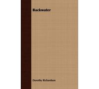 Dorothy Richardson Backwater (Tascabile)