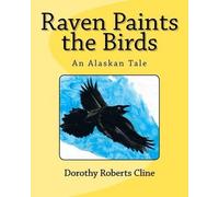 Dorothy Roberts Cline Raven Paints the Birds (Tascabile)