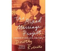 Dorothy Roberts The Mixed Marriage Project (Copertina rigida)