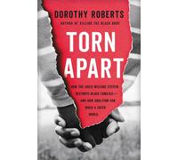 Dorothy Roberts Torn Apart (Copertina rigida)