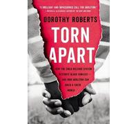 Dorothy Roberts Torn Apart (Tascabile)