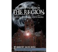 Dorothy Salvo Davis Haunted Tales from the Region (Tascabile)