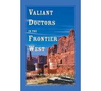 Dorothy Simpson Valiant Doctors in the Frontier West (Tascabile)