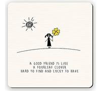Dorothy Spring - Sottobicchiere con citazione in inglese “A Good Friend is Like a Four Leaf Clover Hard to Find and Lucky to Have”