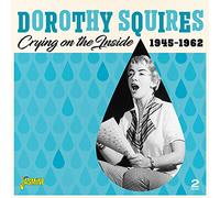Dorothy Squires Crying On the Inside 1945-1962 (CD) Album (Jewel Case)