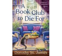 Dorothy St. James A Book Club to Die For (Copertina rigida)