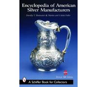 Dorothy T. Rainwater Encyclopedia of American Silver Manufacturers (Tascabile)