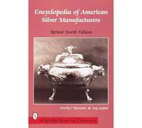 Dorothy T. Rainwater Encyclopedia of American Silver Manufacturers (Tascabile)
