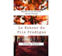 Dorothy Vincent Le Retour du fils Prodigue (Tascabile)