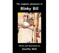 Dorothy Wall The Complete Adventures of Blinky Bill (Copertina rigida)