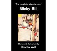 Dorothy Wall The Complete Adventures of Blinky Bill (Tascabile)