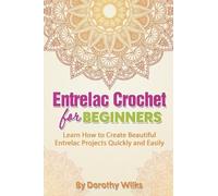 Dorothy Wilks Entrelac Crochet for Beginners (Tascabile)