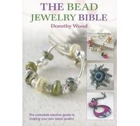 Dorothy Wood The Bead Jewellery Bible (Tascabile)