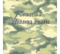 Dorothy Woods Spiritual Warfare Prayer (Tascabile)
