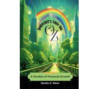 Dorothy's Take on Oz: A Parable of Personal Growth