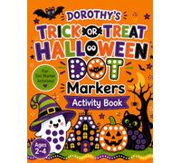 Dorothy's Trick or Treat Halloween Dot Markers Activity Book: Fun Dot Marker Activities for Ages 2-4 | Exclusive Spooky Dark Pages with Tracing, Coloring and Toddler Halloween Crafts