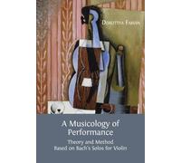 Dorottya Fabian A Musicology of Performance (Tascabile)