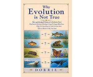 Dorrie Why Evolution is Not True (Tascabile)