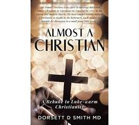 Dorsett D Smith Almost A Christian (Tascabile)