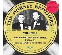 Dorsey Brothers - Vol. 3-Dorsey Brothers Orchestra 1930-33