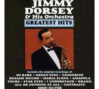 Dorsey, Jimmy & His Orchestra - Greatest Hits