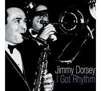 Dorsey, Jimmy - I Got Rhythm