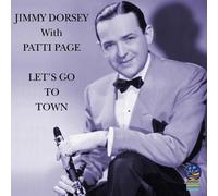 Dorsey, Jimmy & Patti Page - Let's Go To Town