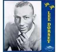 Dorsey,Lee - Ya Ya / Best Of Lee Dorsey