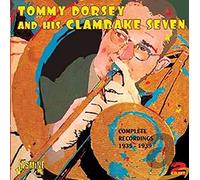 Dorsey, Tommy & His Clambake Seven - Complete Recordings 1935-39