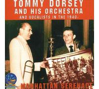 Dorsey, Tommy & His Orchestra - Manhattan Serenade