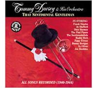 Dorsey, Tommy & His Orchestra - That Sentimental Gentleman