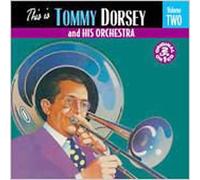 Dorsey, Tommy & His Orchestra - Vol. 2-This Is Tommy Dorsey &