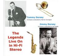Dorsey, Tommy & Jimmy - Legends Live On In Hi-Fi